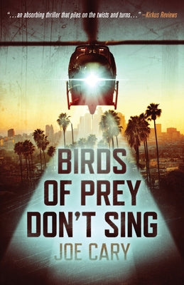Birds of Prey Don't Sing: an L.A. assassination thriller