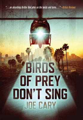 Birds of Prey Don't Sing: an L.A. assassination thriller