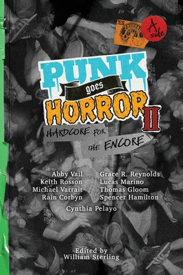 Book cover of PUNK goes HORROR II: Hardcore for the Encore by Sterling, William