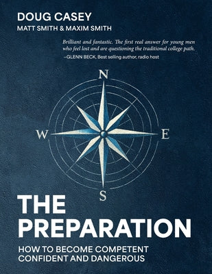 The Preparation: How To Become Competent, Confident, and Dangerous by Casey, Doug book cover