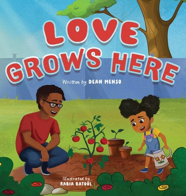 Book cover of Love Grows Here by Menso, Dean