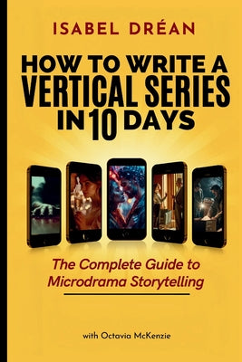How to Write a Vertical Series in 10 Days by Drean book cover