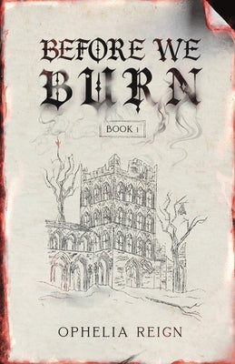 Before We Burn: Born from Ashes Trilogy by Ophelia Reign book cover