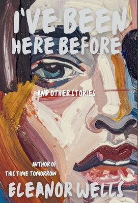 I've Been Here Before: and other stories