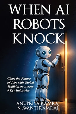 When AI Robots Knock: Chart the Future of Jobs with Global Trailblazers Across 9 Key Industries