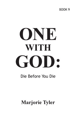 Book cover of One With God: Die Before You Die by Tyler, Marjorie