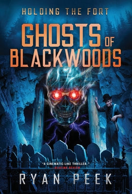 Holding the Fort: Ghosts of Blackwoods by Ryan Peek book cover
