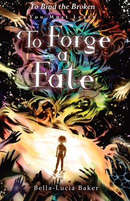 Book cover of To Forge a Fate by Baker, Bella-Lucia
