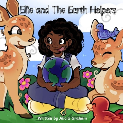 Book cover of Ellie and The Earth Helpers by Graham, Alicia