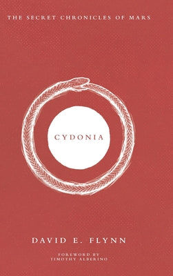 Book cover of Cydonia: The Secret Chronicles of Mars by Flynn, David E.