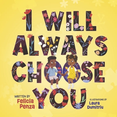 Book cover of I Will Always Choose You by Penza, Felicia