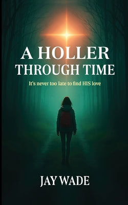 A Holler Through Time by Jay Wade book cover