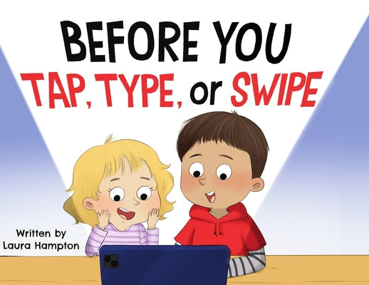 Before You Tap, Type, or Swipe by Laura Hampton book cover