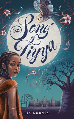 The Song of Tiyya by Julia Kurnia book cover