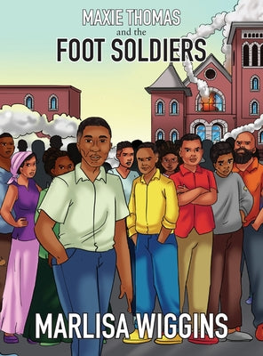 Maxie Thomas and The Foot Soldiers by Marlisa Wiggins book cover