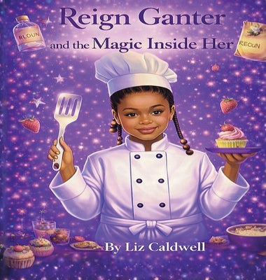 Reign Ganter and the Magic Inside Her by Liz Caldwell book cover