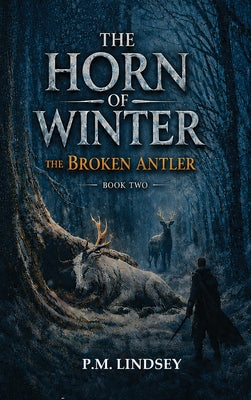 The Horn of Winter: The Broken Antler by P. M. Lindsey book cover
