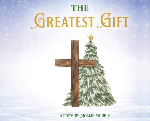 Book cover of The Greatest Gift by Morris, Mollie