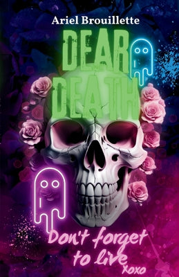 Book cover of Dear Death by Brouillette, Ariel