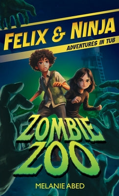 Zombie Zoo: Adventures in Tub by Melanie Abed book cover