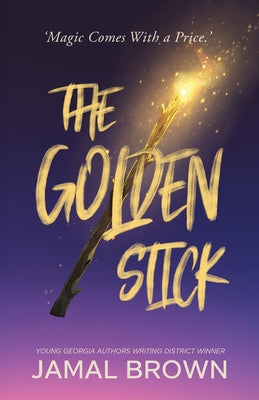 Book cover of The Golden Stick by Brown, Jamal