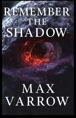 Book cover of Remember the Shadow by Varrow, Max