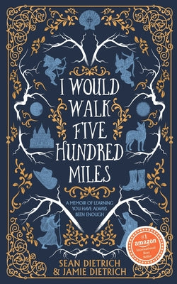 I Would Walk Five Hundred Miles by Dietrich, Sean book cover