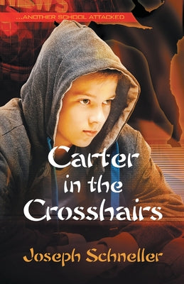 Carter in the Crosshairs by Joseph Schneller book cover