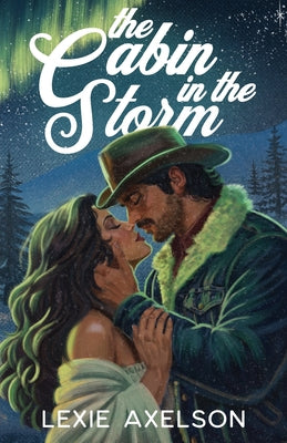 The Cabin In The Storm by Axelson, Lexie book cover