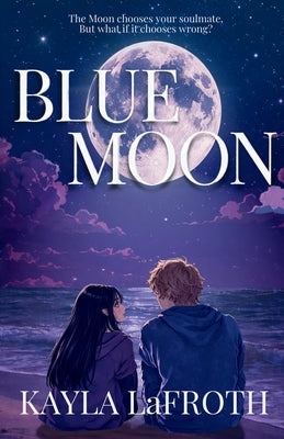 Blue Moon by Kayla Lafroth book cover