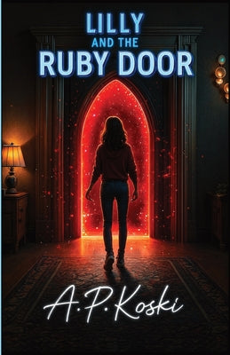 Lilly and the Ruby Door by A. P. Koski book cover