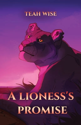 A Lioness's Promise by Teah A. Wise book cover