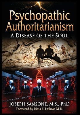 Psychopathic Authoritarianism: A Disease of the Soul by Joseph Sansone book cover