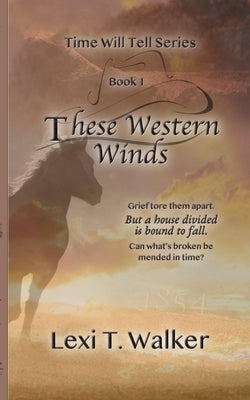 These Western Winds: As Iron Sharpens Iron by Lexi T. Walker book cover