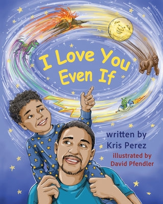 I Love You Even If by Kris Perez book cover