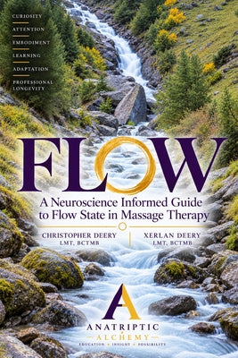 Flow: A Neuroscience-Informed Guide to Flow State in Massage Therapy by Christopher Deery book cover