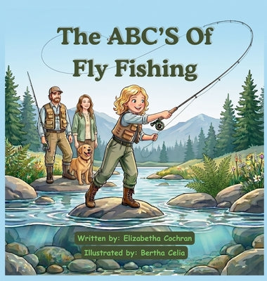 The ABC's of Fly Fishing by Elizabetha Cochran book cover