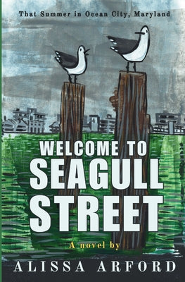 Welcome to Seagull Street: That Summer in Ocean City, Maryland
