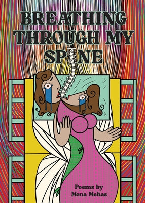 Book cover of Breathing Through My Spine by Mehas, Mona