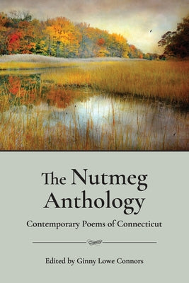 Book cover of The Nutmeg Anthology: Contemporary Poems of Connecticut by Connors, Ginny Lowe