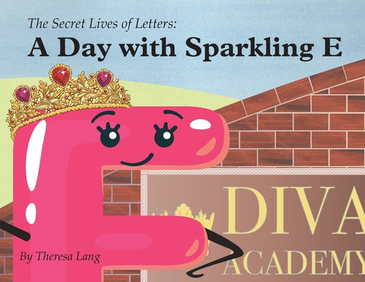 Book cover of A Day With Sparkling E by Lang, Theresa