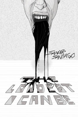 Book cover of The Loudest I Can Be by Santiago, Sander