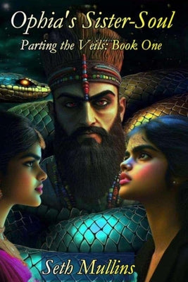 Book cover of Ophia's Sister-Soul by Mullins, Seth
