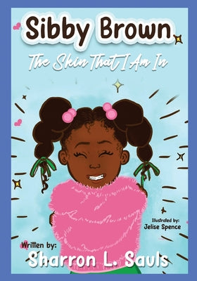 Book cover of Sibby Brown: The Skin That I Am In by Sauls, Sharron L.