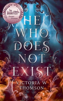 He Who Does Not Exist by Victoria W. Thomson book cover