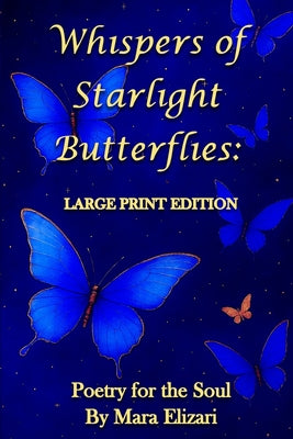 Book cover of Whispers of Starlight Butterflies: Large Print Edition: Large Print Edition by Elizari, Mara