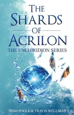 The Shards of Acrilon by Josh Poole book cover