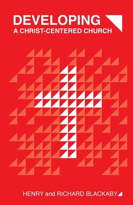 Developing A Christ-Centered Church by Henry T. Blackaby book cover