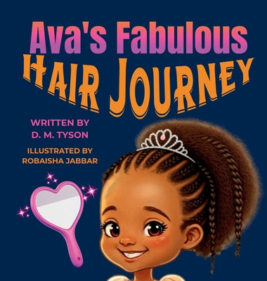 Book cover of Ava's Fabulous Hair Journey by Tyson, D. M.