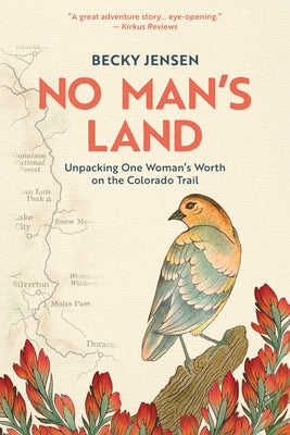 No Man's Land: Unpacking One Woman's Worth on the Colorado Trail by Jensen, Becky book cover